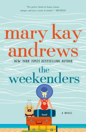 The Weekenders: A Novel Paperback  May 2, 2017