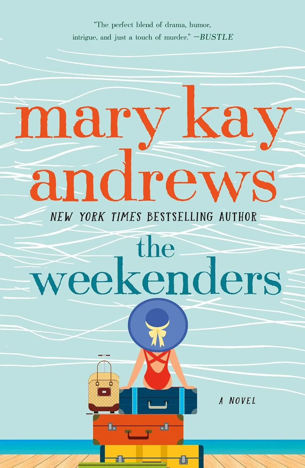 The Weekenders: A Novel Paperback  May 2, 2017